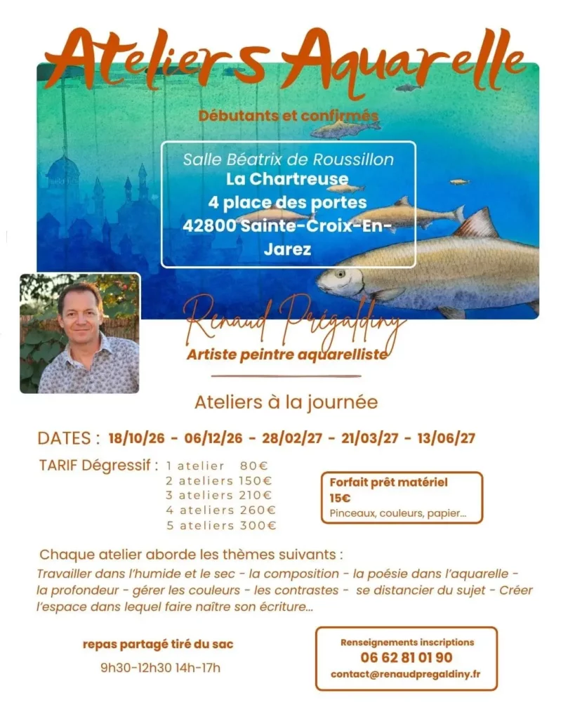 Programme des ateliers aquarelle proposés par Renaud Prégaldiny, artiste peintre aquarelliste lyonnais. Ateliers donnés à Sainte Croix en Jarez dans un cadre exceptionnel au coeur de la célèbre chartreuse.