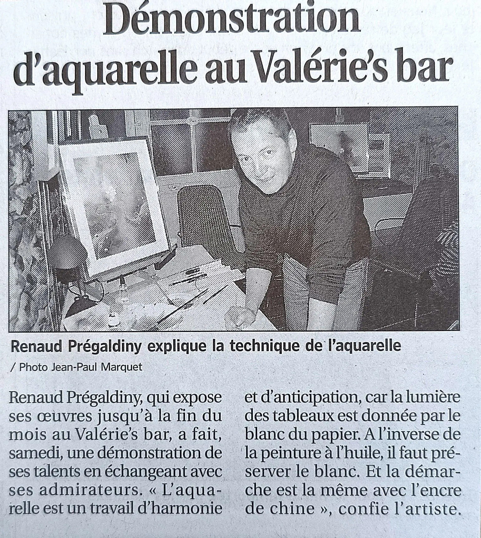 Article de presse Renaud Prégaldiny artiste peintre aquarelliste Lyonnais. Démonstration d'aquarelle dans un Bar de Neuville-Sur-Saône en 2007.